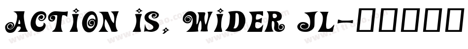 Action Is, Wider JL字体转换